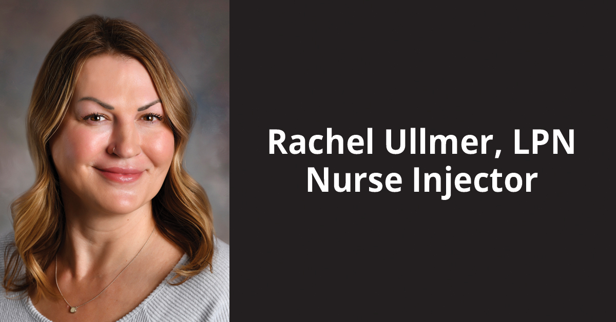 Rachel Ullmer, LPN Nurse Injector