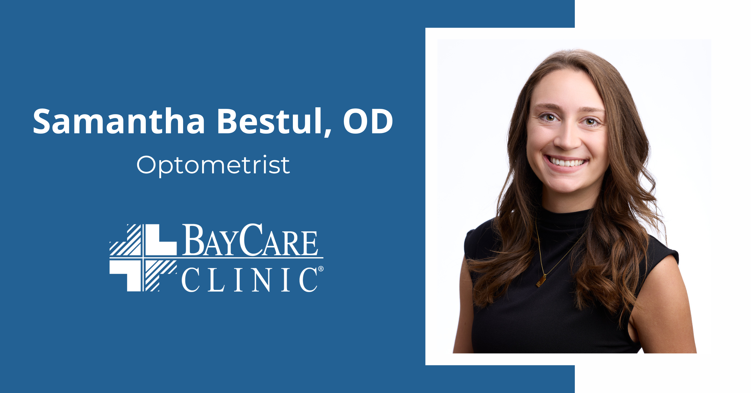 BayCare Clinic Eye Specialists Welcomes Optometrist, Samantha Bestul, OD